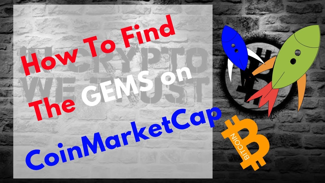 How to Find The Gems on CoinMarketCap - How to find Undervalued Altcoins