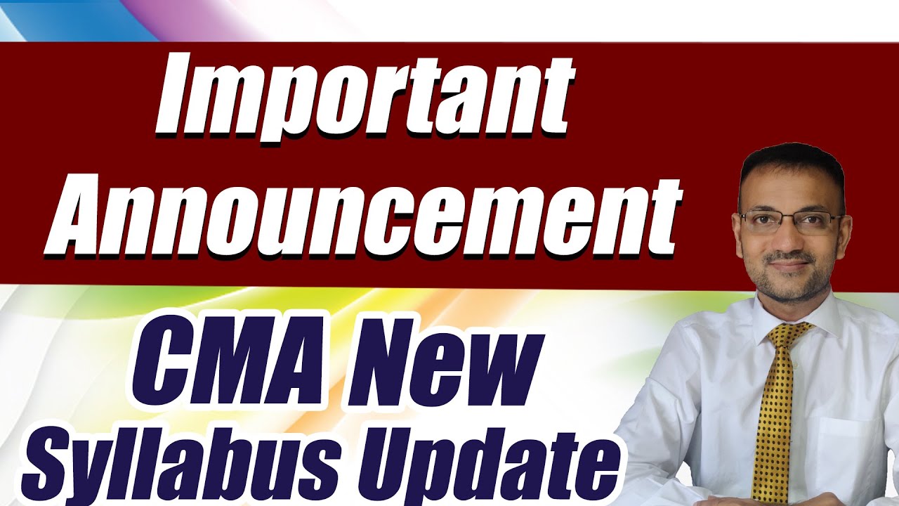 Breaking news for all CMA Students | CMA New Syllabus Update by CMA Institute