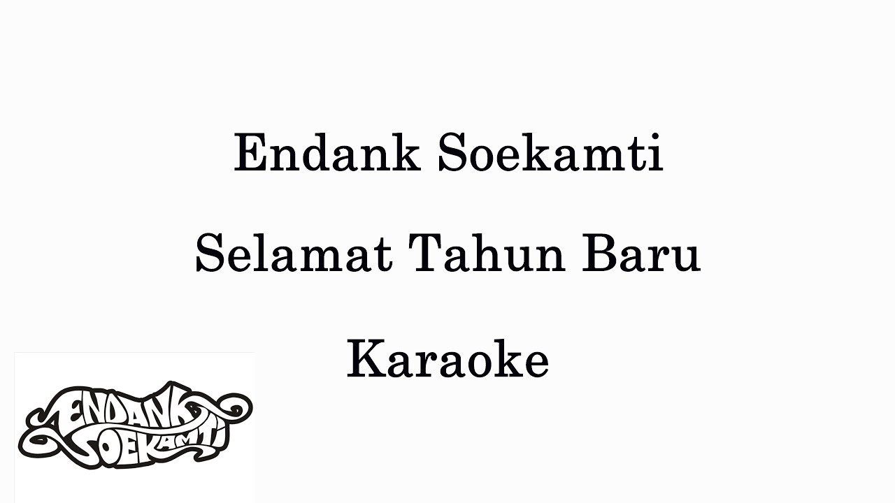 [Karaoke] Endank Soekamti-Selamat Tahun Baru
