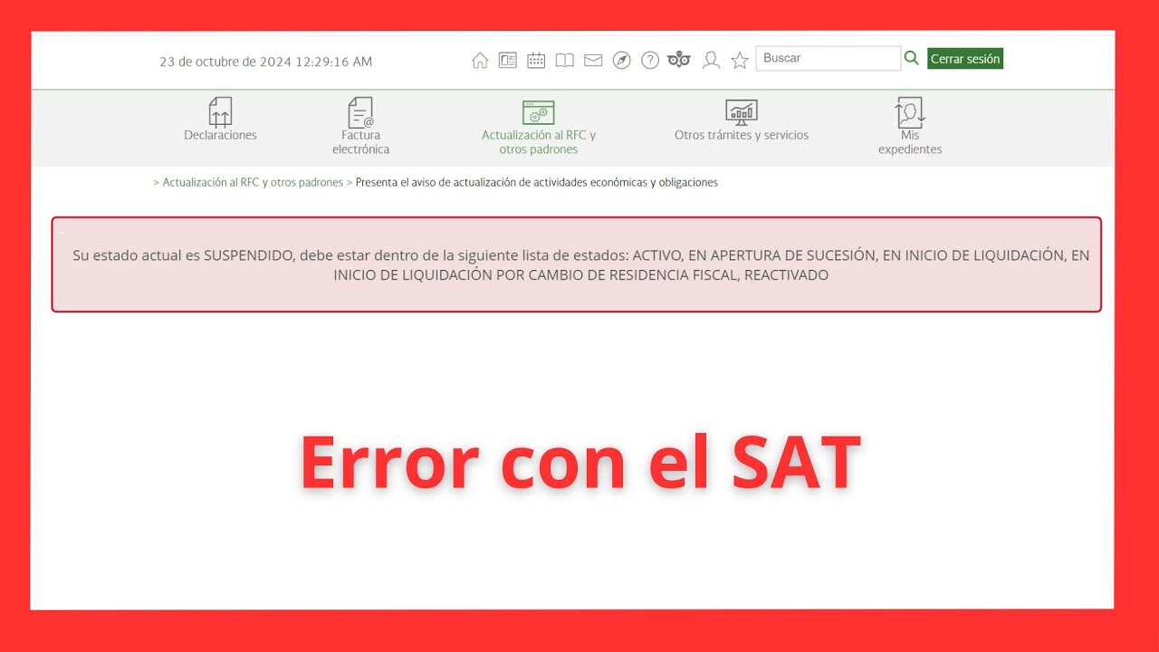 ERROR SAT Su estado actual es SUSPENDIDO, debe estar dentro de la siguiente lista de estados: ACTIVO