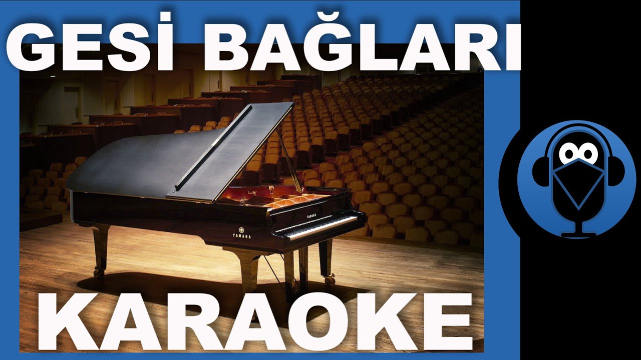 GESİ BAĞLARI  (  Karaoke Türkü  ) Piyano Karaoke / Sözleri  / COVER