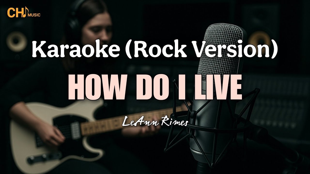 How Do I Live - LeAnn Rimes (Karaoke - Rock Version)