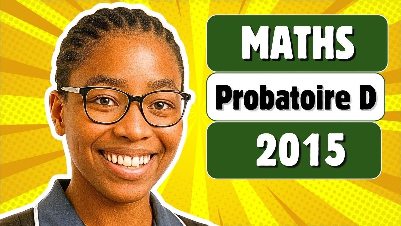 Probatoire D 2015   en Maths