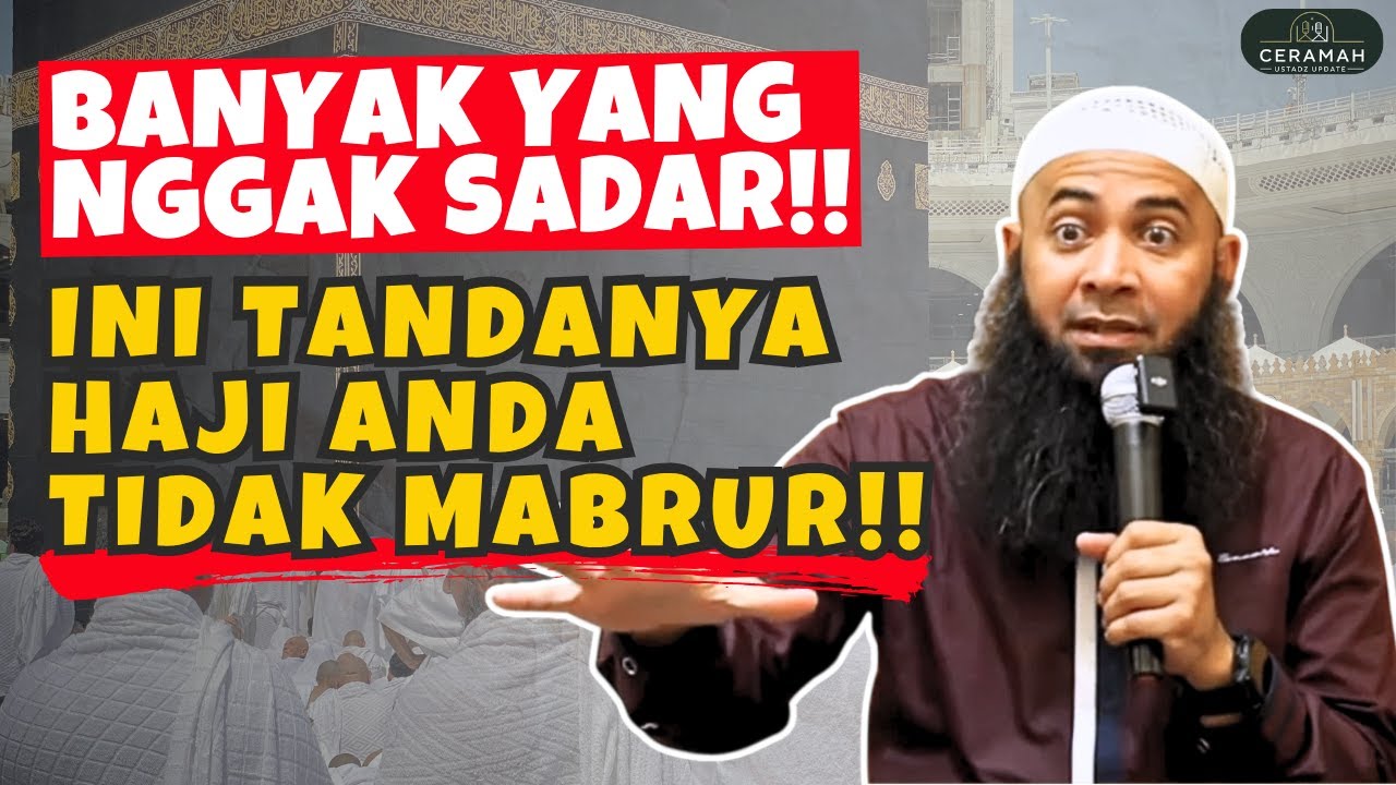 Makna Haji Mabrur & Tanda-Tandanya Lengkap | Ustadz Syafiq Riza Basalamah