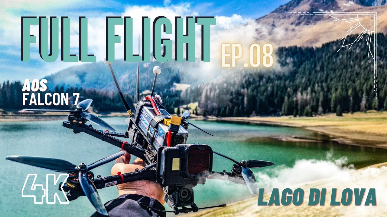 💎 FULL LONG RANGE FLIGHT / EP 08 - LAGO DI LOVA ~ AOS FALCON 7 [4K 60FPS] 🏞