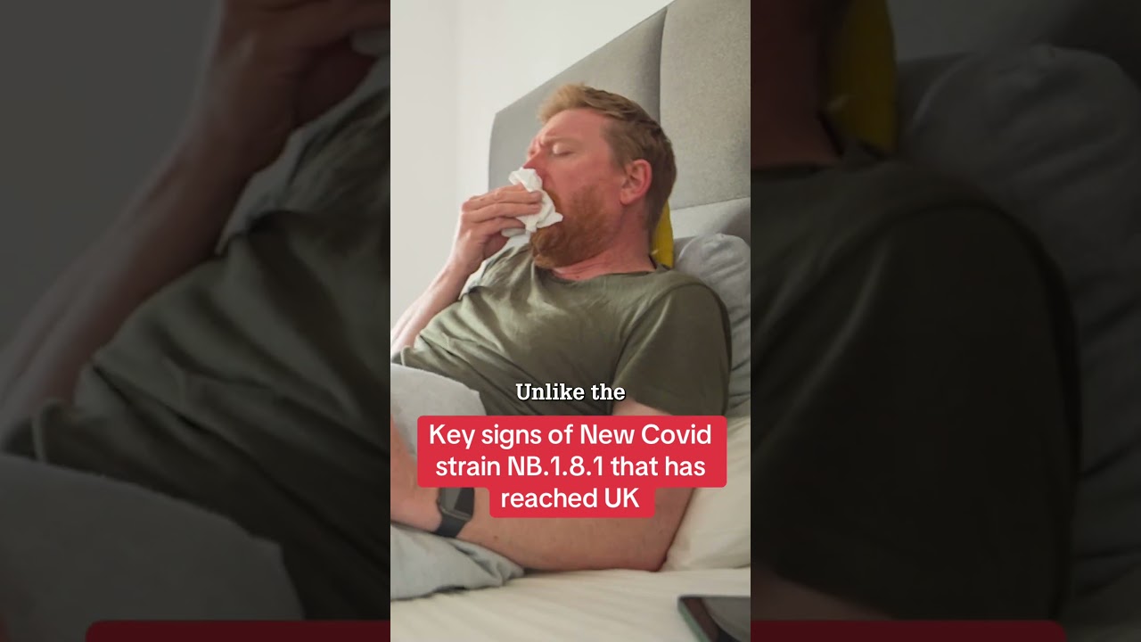 Key signs of New Covid strain NB.1.8.1 that has reached UK #themirror #worldnews