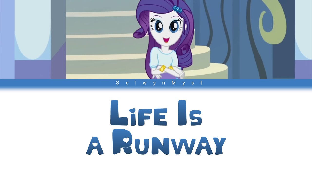 MLP ~Life is a Runway~ {Color Coded Lyrics}