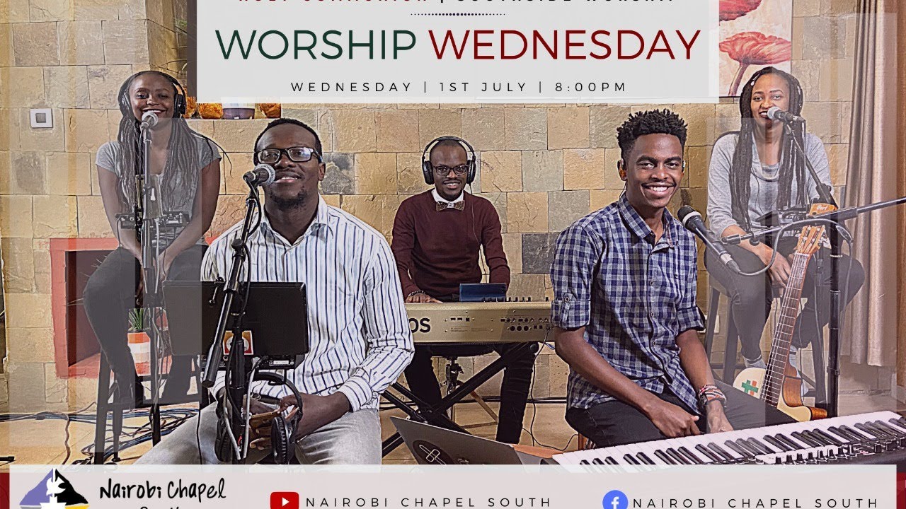 Nairobi Chapel South | Worship Wednesday 1st July 2020