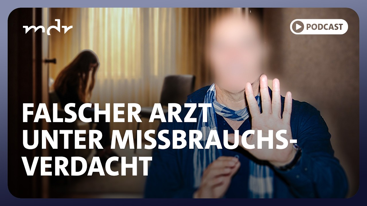 Falscher Arzt unter Verdacht &ndash; Missbrauch, Manipulation, Betrug? | Podcast MDR INVESTIGATIV | MDR
