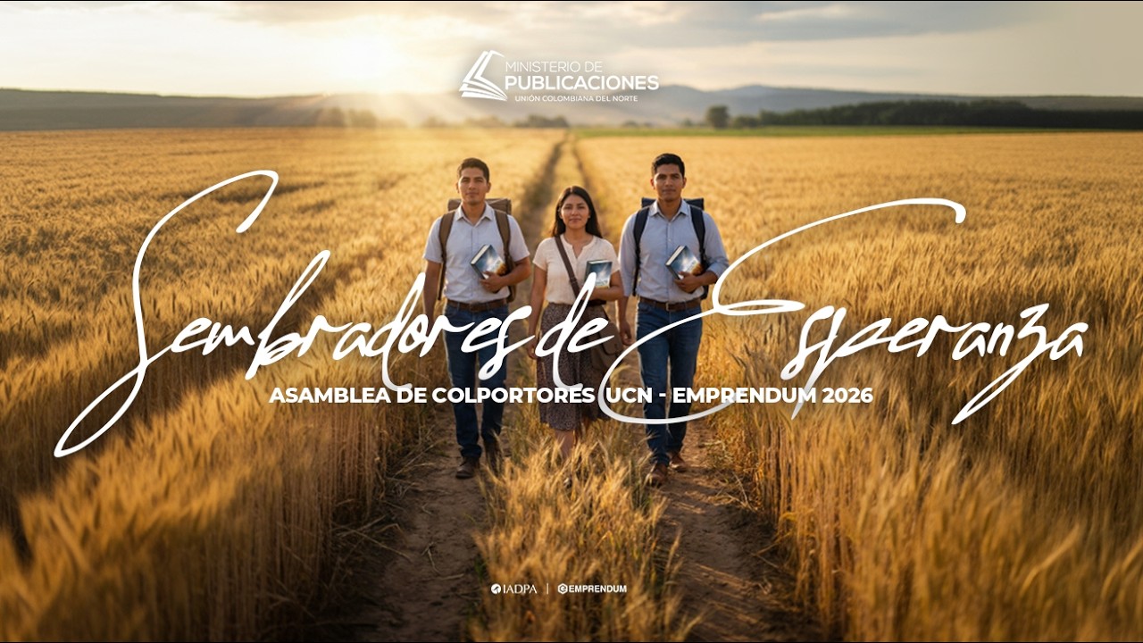 Asamblea de Colportores UCN - Emprendum 2026 | Sembradores de esperanza | Iglesia Universitaria UNAC