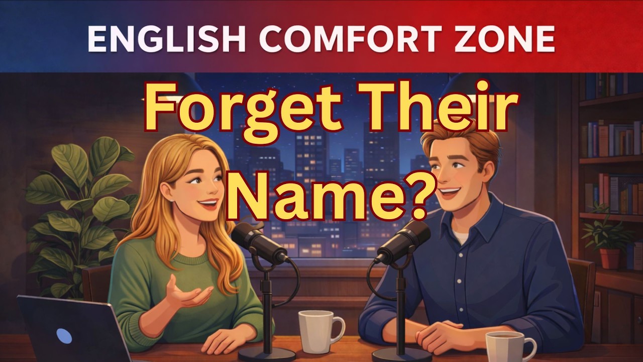 What to Say When You Forget Someone’s Name