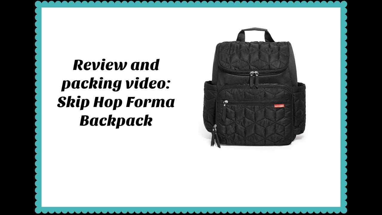 Skip Hop Forma Backpack  Review and Packing Video