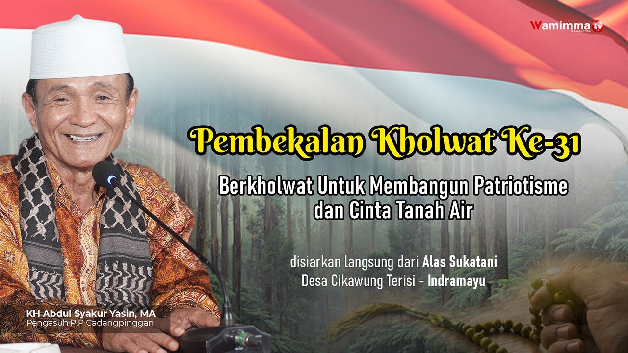 🔴Live Pembekalan Kholwat Ke-31 Bersama Buya Syakur - Alas Sukatani Terisi Indramayu