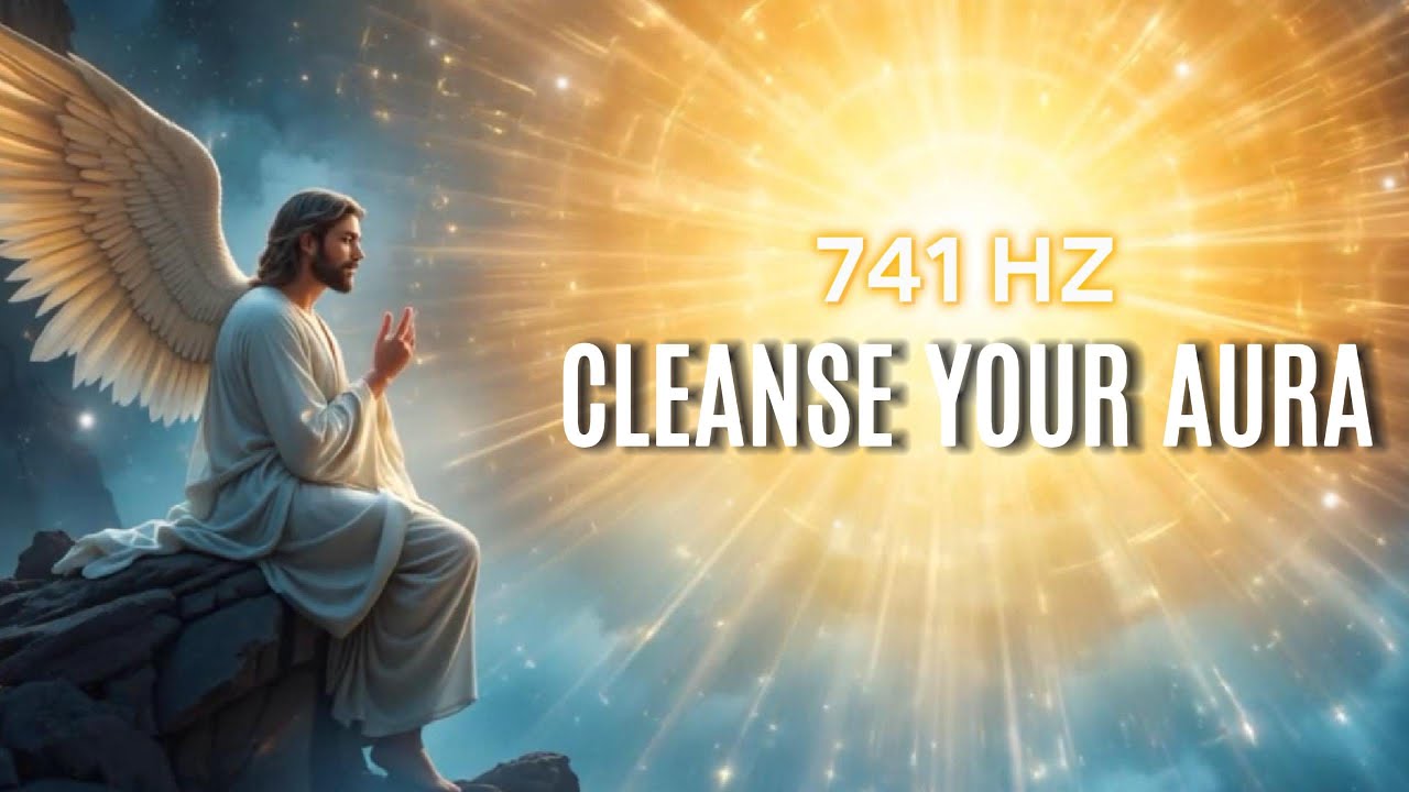 Cleanse Your Aura: Experience 741Hz Toxin Dissolution