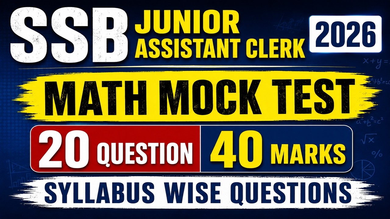 SSB Junior Assistant Clerk 2026 Math Mock Test 🔥 | 20 Questions 40 Marks | Syllabus Wise Questions