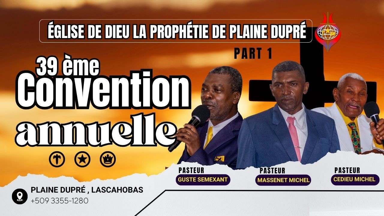 39 ème convention annuelle de l'église de Dieu la prophétie de Plaine dupré | Part-1