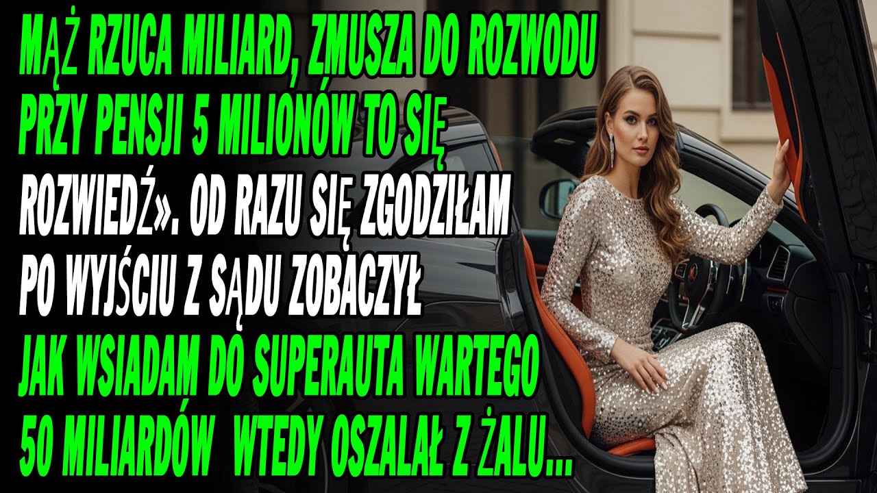 💔Rzucił Miliard I Wymusił Rozwód.📄 Gdy Zobaczył Moje Superauto Za 50 Mld💵 — Ukląkł.😮..