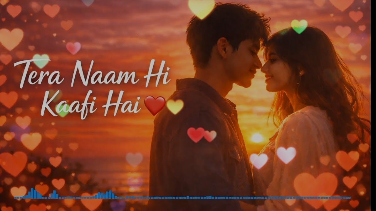 Tera naam Hi  kaafi hai 💕 | Heart Touching Love Song | Hindi Romantic Song