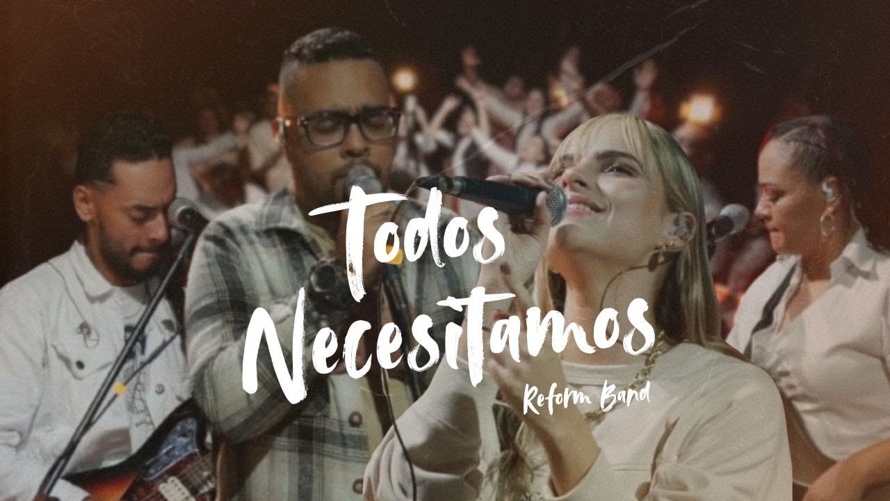 Todos Necesitamos - Reform Band
