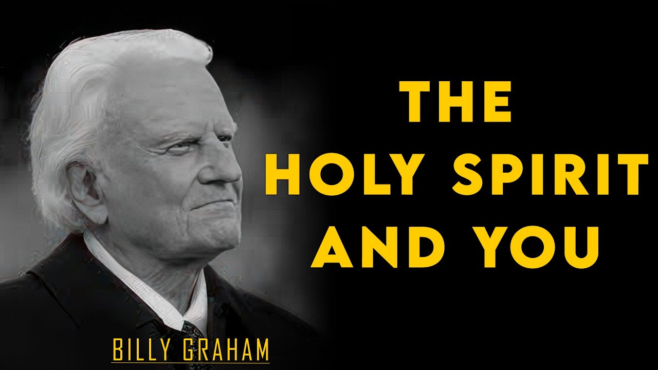 The Holy Spirit and you | Billy Graham Sermon 