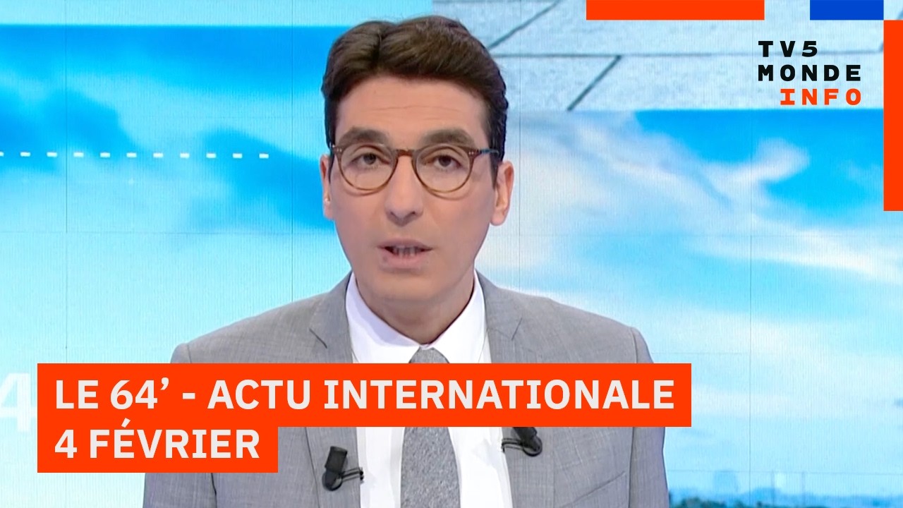 Le 64' - L'actualité internationale du Mercredi 4 février 2026 - TV5MONDE