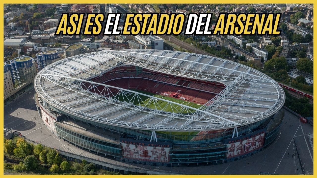 EMIRATES STADIUM el INCREIBLE estadio del ARSENAL