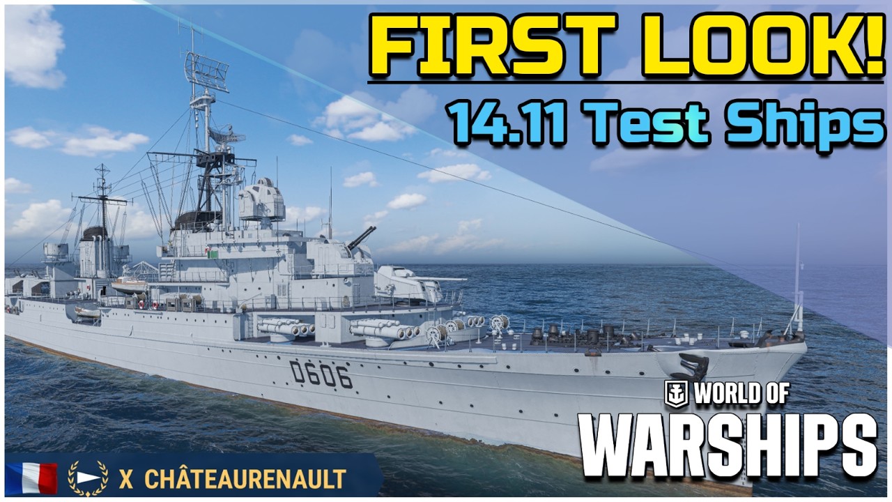 First look Ch&acirc;teaurenault, Yimeng, Pioneer: 14.11 Test Ships