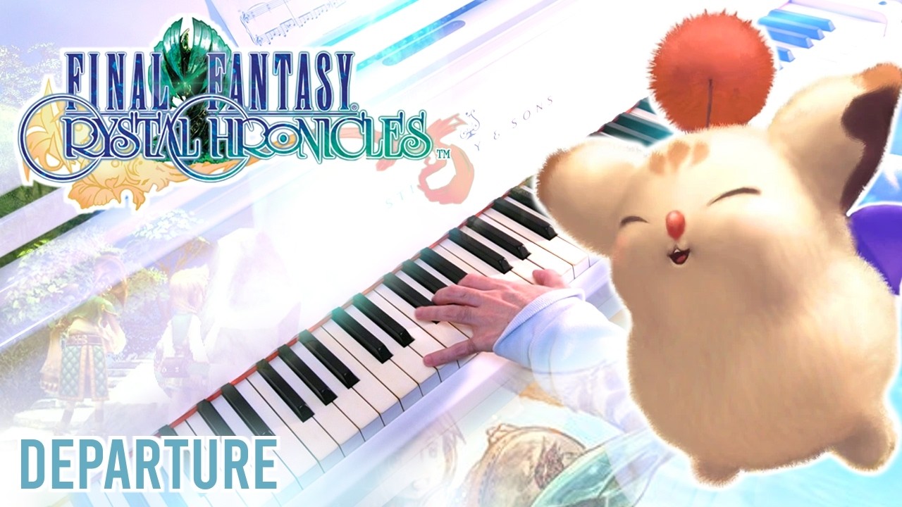 Departure – Final Fantasy Crystal Chronicles | Piano collections cover