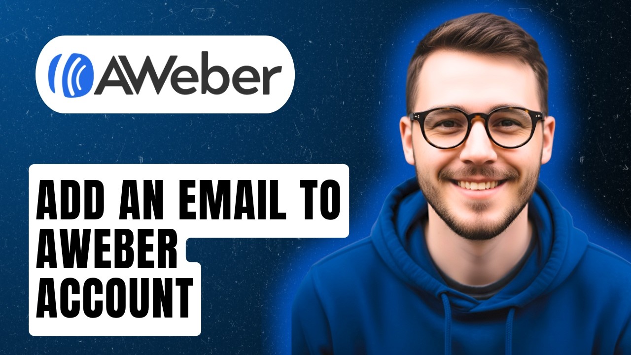 How To Add An Email To Aweber Account [2026 Guide]