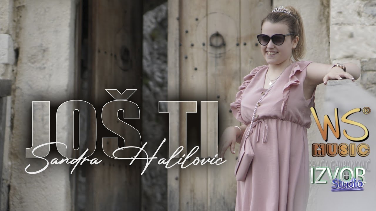 SANDRA Halilovic - Jos ti - 2021 (Official Video)