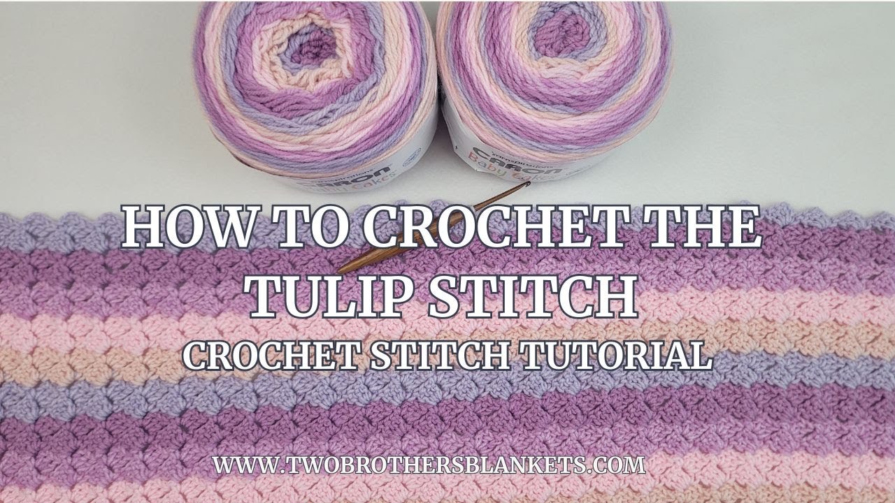 How to Crochet the Tulip Stitch