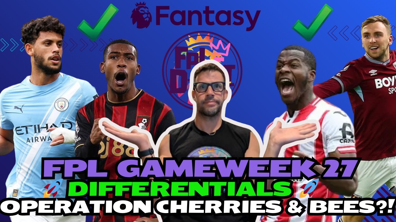 OPERATION CHERRIES & BEES!? 🍒🐝🎲🎰🎉| FPL GW27 DIFFERENTIALS 🚀💎🔥 | Fantasy Premier League Tips 2025/26