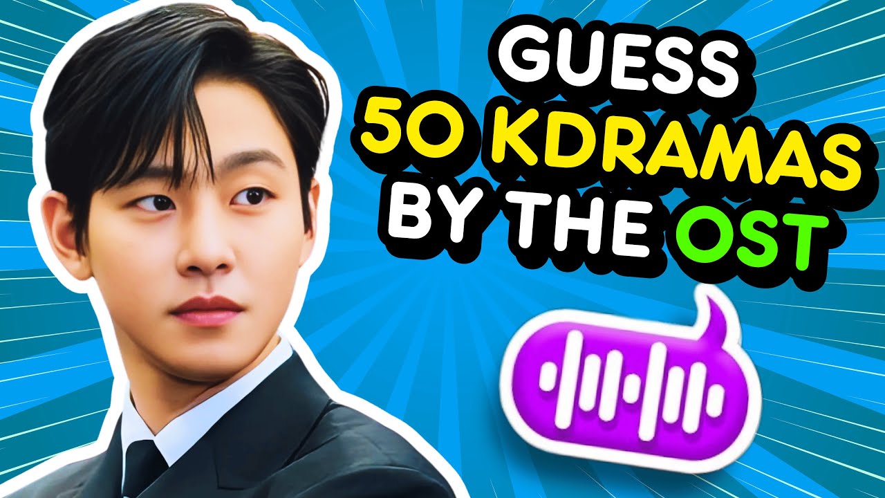 KDRAMA OST QUIZ 💙 Guess 50 K-DRAMAS By The OST 🎬🎧