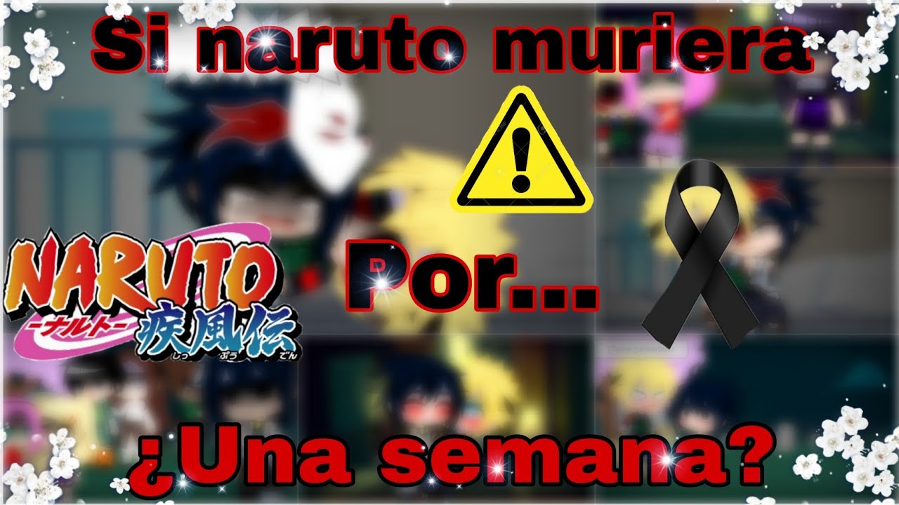 💛⚠️°Si naruto muriera una ¿semana?°⚠️💙 (Sasunaru)