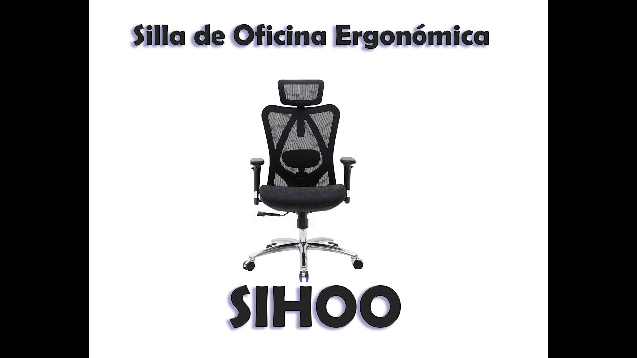 Silla de oficina SIHOO. Montaje paso a paso. Transpirable, Reposabrazos 3D. Soporte Lumbar Ajustable