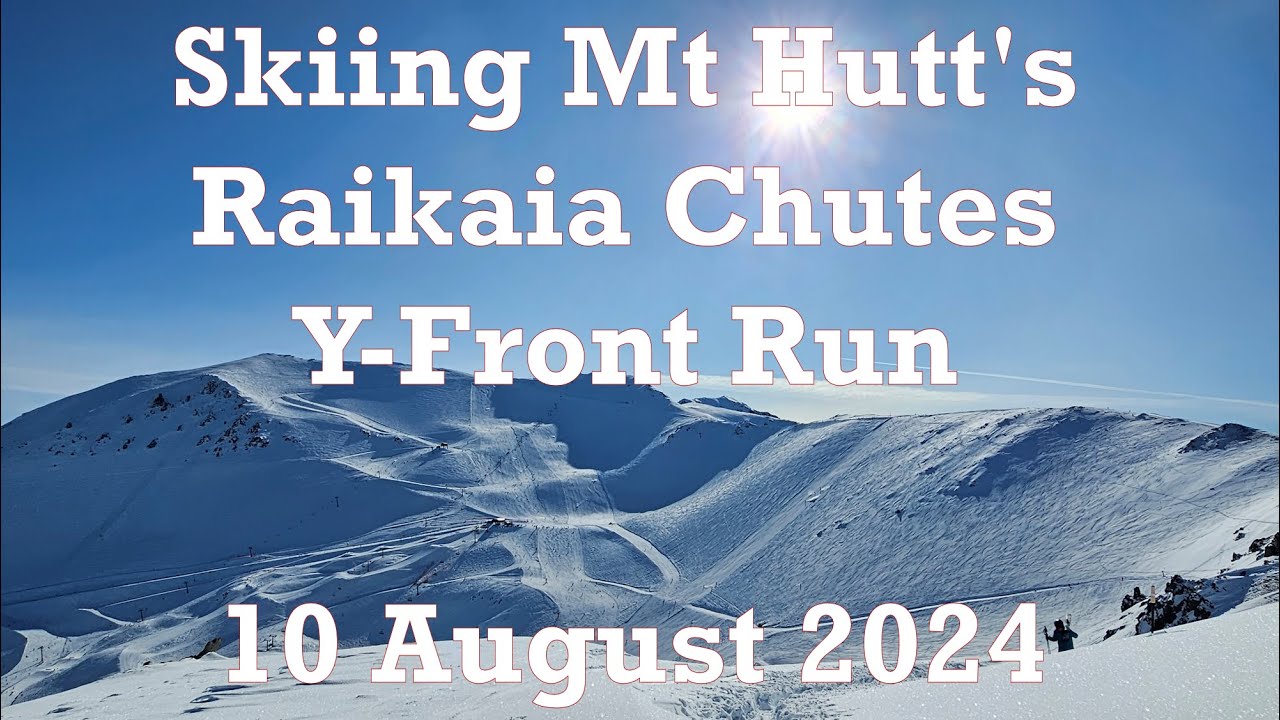 Skiing Mt Hutt's Raikaia Chutes Y-Front Run (10 Aug 2024)