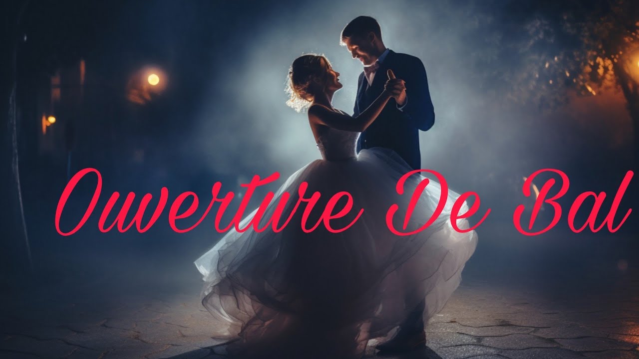 Ouverture De Bal (je l ai écrite pour mon mariage )