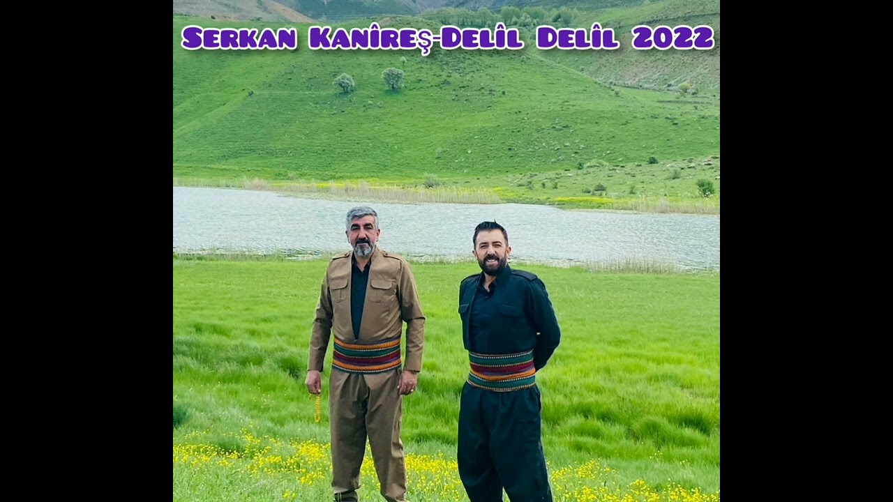 Serkan Kanîreş-Delîlo Dilo 2022