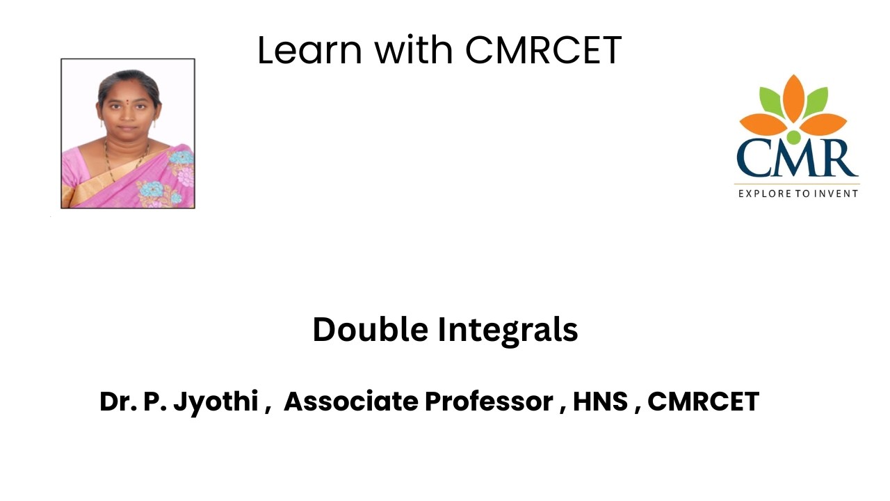 Double Integrals, Dr. P. Jyothi ,  Associate Professor , HNS , CMRCET