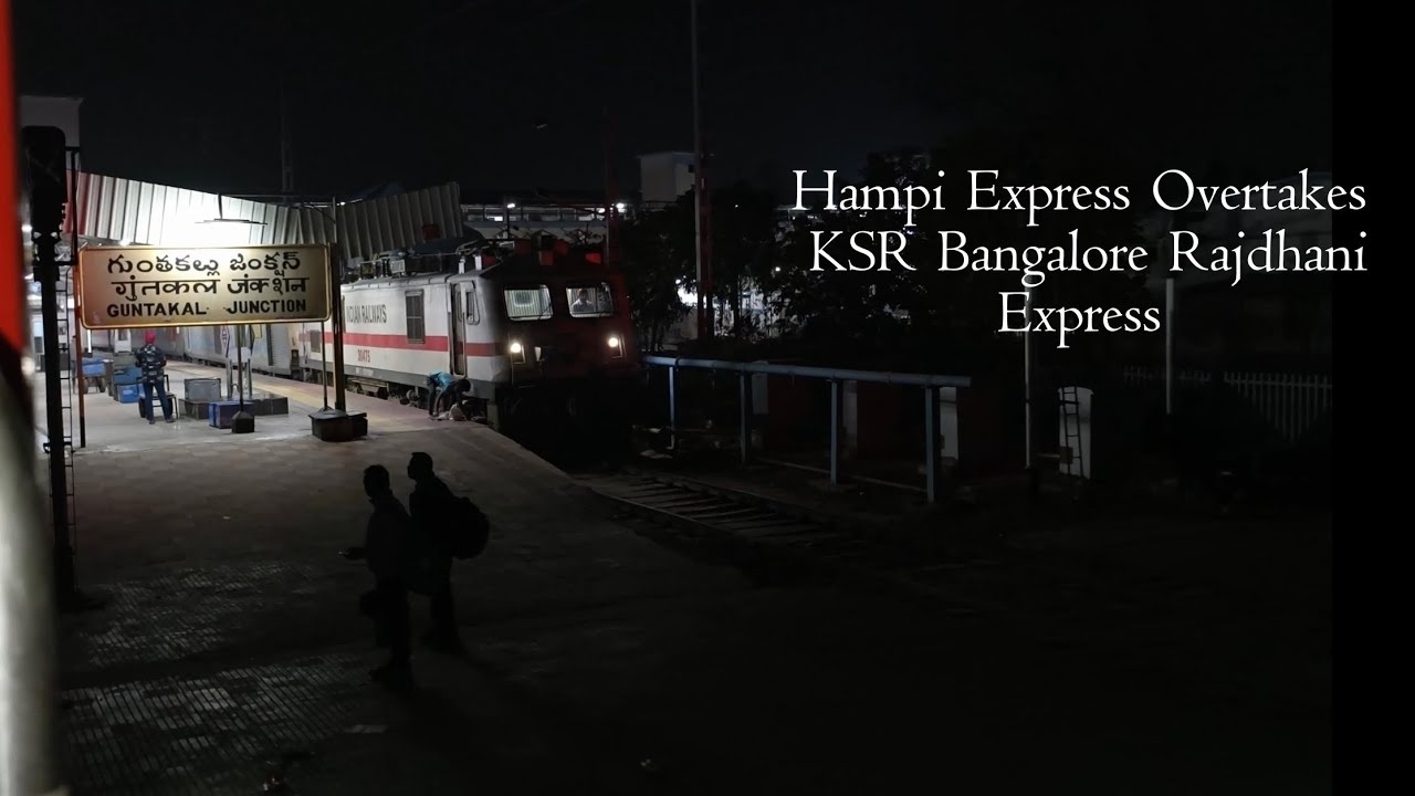 16591 | Hampi Express Overtakes KSR Bangalore Rajdhani Express at Guntakal Junction | 