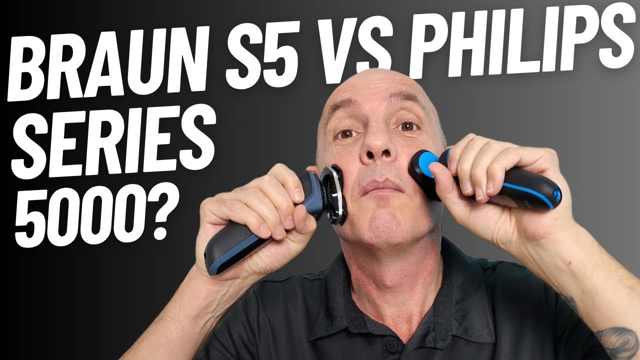 Braun Series 5 vs Philips Series 5000 Shavers - Features Comparison and Shave - Which Is Best?