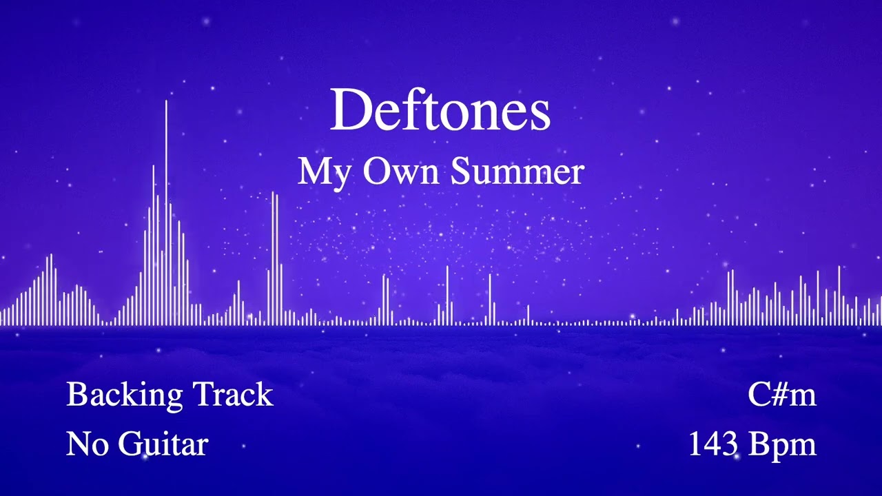 Deftones - My Own Summer Backing track (No Guitar)