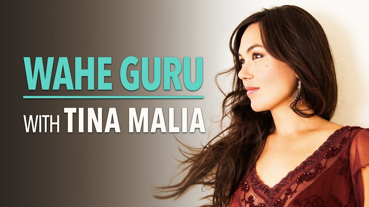 Wahe Guru with Tina Malia