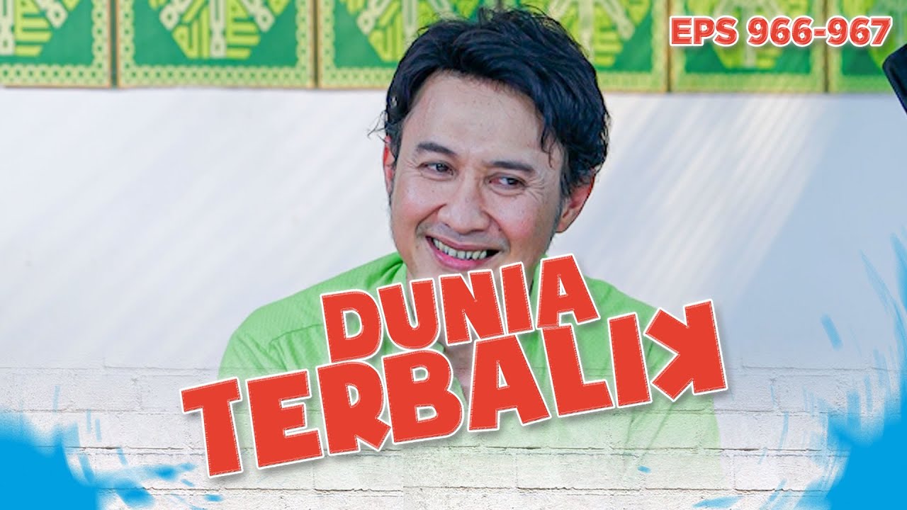 Akum Senang Bisa Bareng Bu Yola Lagi | DUNIA TERBALIK | EPS 966-967 PART 8