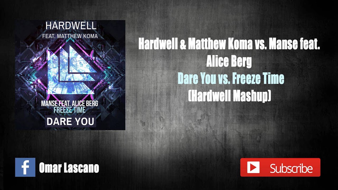 Dare You vs. Freeze Time (Hardwell MashUp)