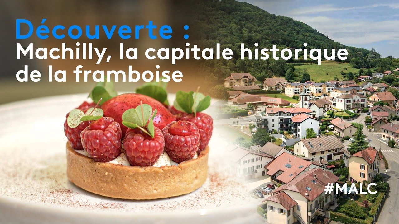Découverte : Machilly, la capitale historique de la framboise