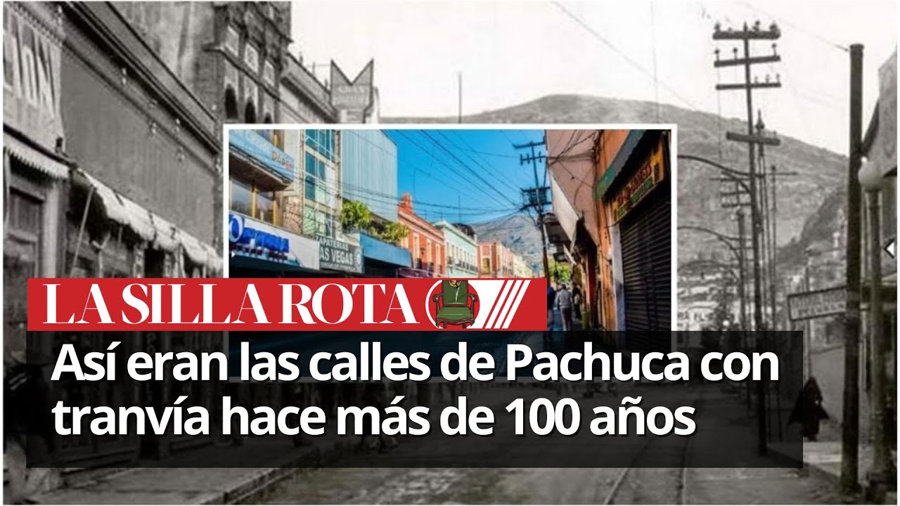 As&iacute; eran las calles de Pachuca con tranv&iacute;a hace m&aacute;s de 100 a&ntilde;os 