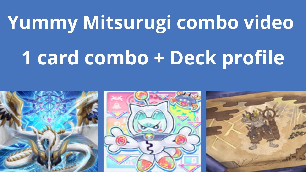 Yummy mitsurugi 1 card combo video + Deck profile