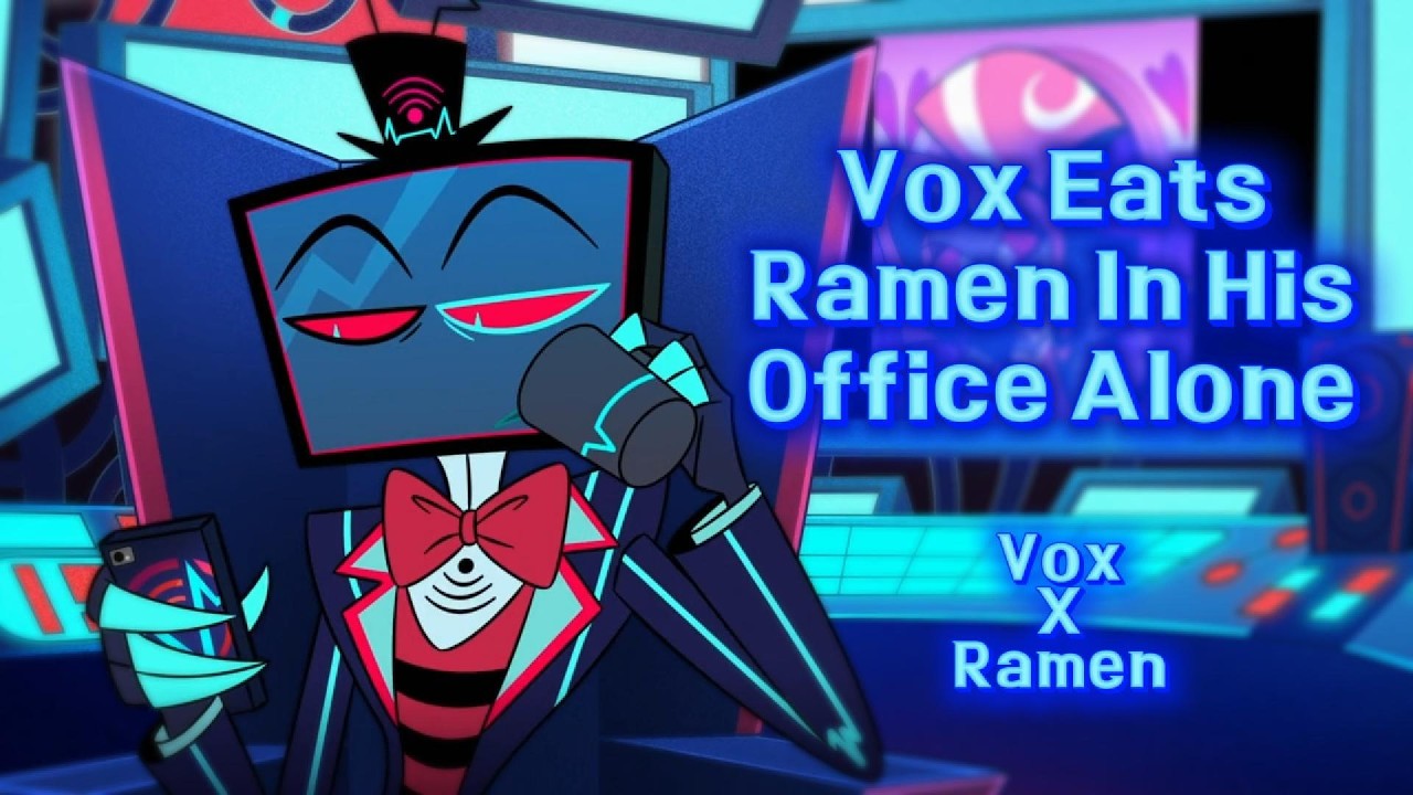 Vox Eats Ramen In His Office Alone || Vox X Ramen || Hazbin Hotel ASMR