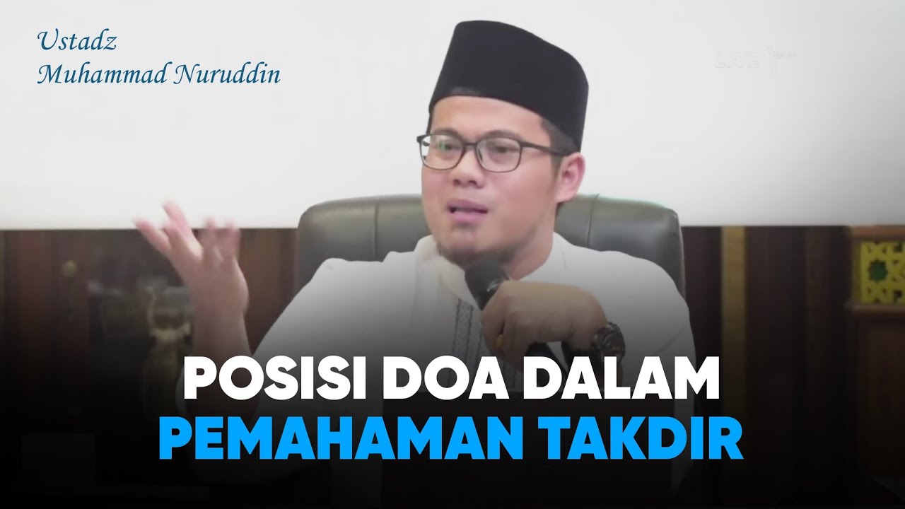 Keterkaitan Doa dan Takdir - Ustadz Muhammad Nuruddin #ustadznuruddin #muhammadnurrudin #nuruddin